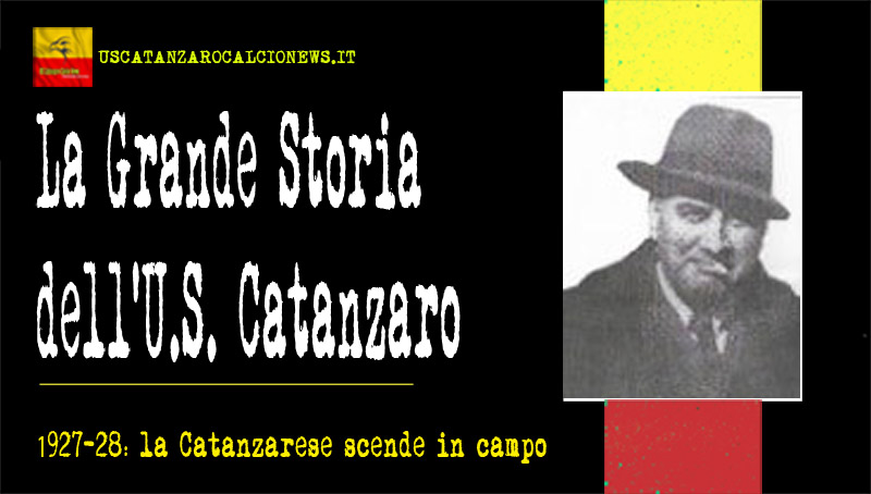 Cop 1927 28 U.S. Catanzaro 1927-28, scende in campo la prima Catanzarese: online la terza uscita dell’enciclopedia delle Aquile